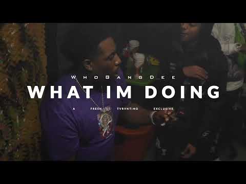 WhoGangDee Never Broke Again - What Im Doing