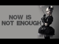 Now Is Not Enough - Kerli