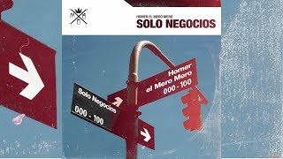 HOMER EL MERO MERO  - SOLO NEGOCIOS • (FULL ALBUM) BARDERO$