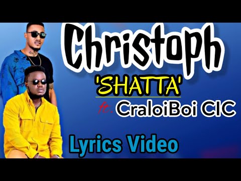 Christoph X CIC - Shatta (Lyrics Video)
