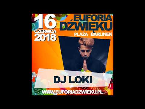 DJ LOKI @ Euforia Dźwięku 2018