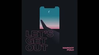 Let's Get Out Music Video