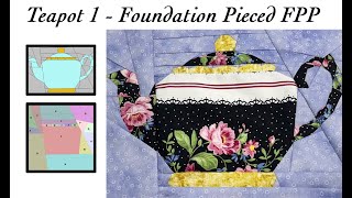 🫖 TEAPOT 1 OF 12 - FPP QUILT BLOCK 🫖 Foundation Paper Pieced 🫖 Pattern available on my ETSY shop ☀️