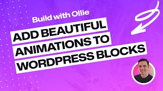Add Beautiful Animations to WordPress Blocks with Ollie Pro