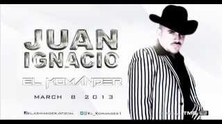 El Komander - Juan Ignacio (Estreno 08 Marzo)