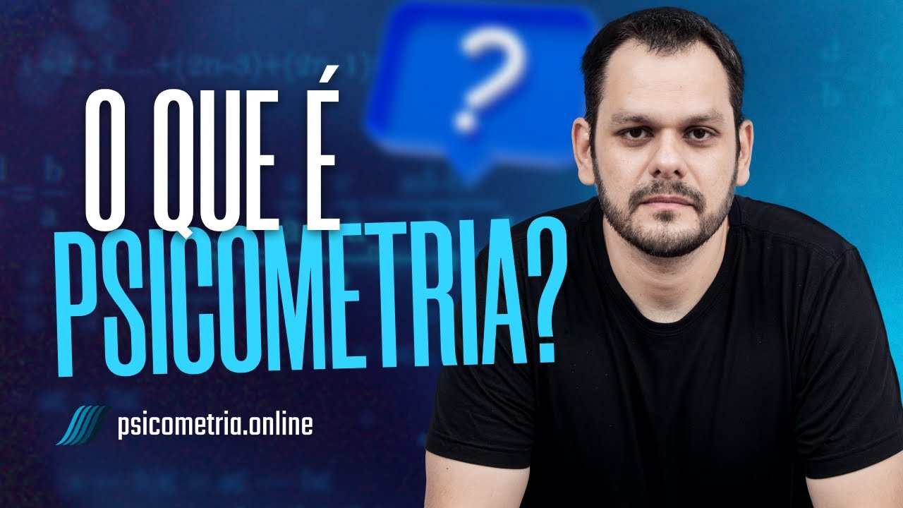 O que é Psicometria?