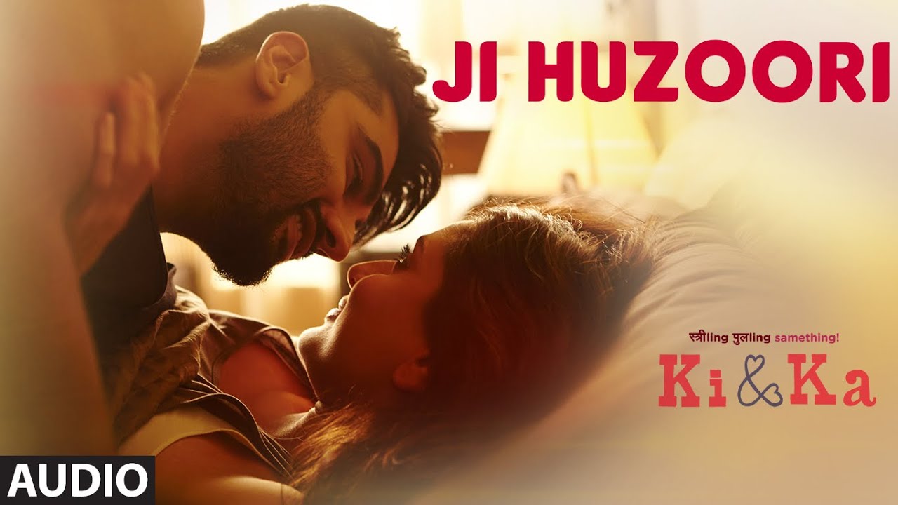 Ji Huzoori Lyrics  | Ki And Ka | Kareena Kapoor, Arjun Kapoor | Deepali Sathe, Mithoon Sharma | Mithoon Sharma