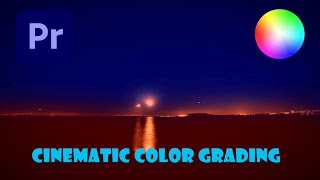 Cinematic Color Grading | Part 3 | No Luts | No Plugins | Premeire Pro | Learn Adobe