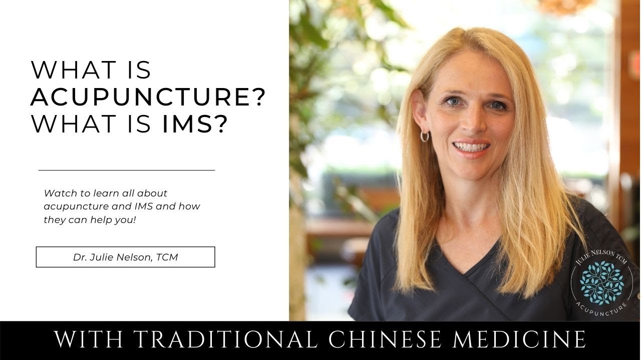 What Is Acupuncture? What is IMS?