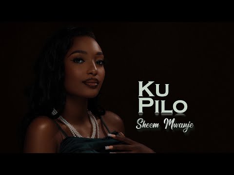 Sheem Mwanje - Ku Pilo (Official lyrics Video)