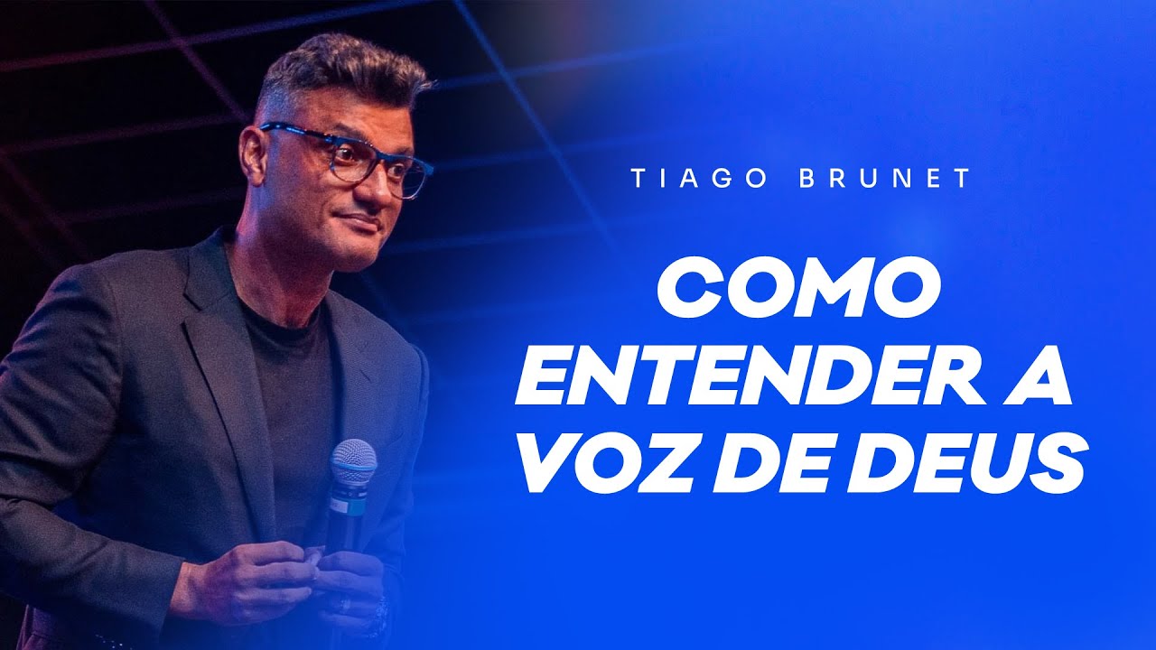 Como entender a voz de Deus | Tiago Brunet