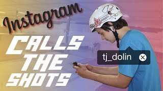 INSTAGRAM CALLS THE SHOTS ft. TJ DOLIN | GnarTV