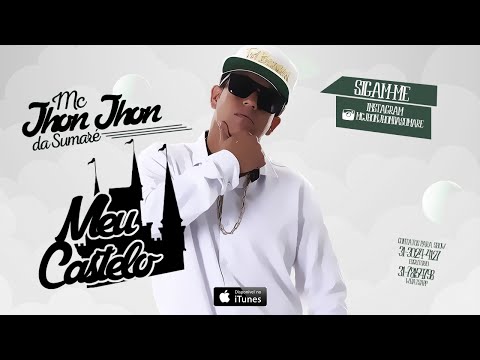 MC Jhon Jhon da Sumaré - Meu Castelo (Palladynus Dj) ÁUDIO OFICIAL