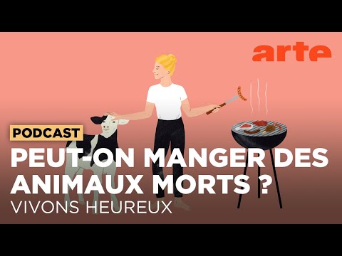 Peut-on cuisiner des animaux morts ? | Vivons heureux - ARTE Radio Podcast