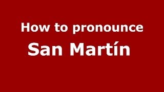 How to pronounce San Martín