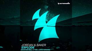 Jordan & Baker - Explode (Graham Bell & Yoel Lewis Remake)