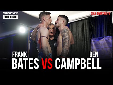 Frank Bates vs Ben Campbell - Siam Boxing - SKS Empire IV