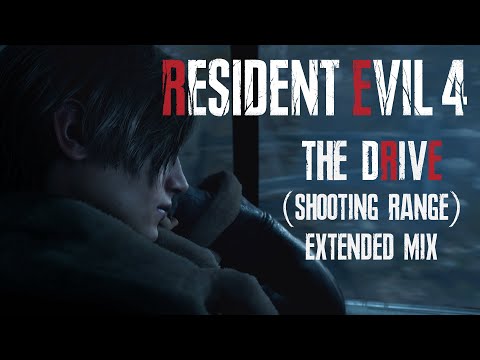 Resident Evil 4 Remake - The Drive Extended Theme (Shooting Range Bonus Mix)
