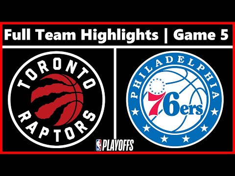 Toronto Raptors vs Philadelphia 76ers - Full Team Highlights | Game 5 | 2022 NBA Playoffs Round 1