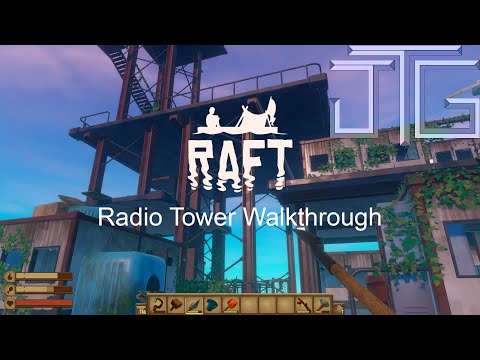 Raft The Radio Tower Walkthrough