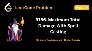 LeetCode 3186 - Maximum Total Damage With Spell Casting | Dynamic Programming