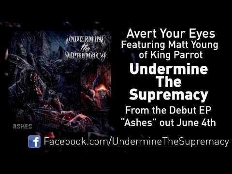 Undermine the Supremacy - Avert Your Eyes Ft. Matt Young