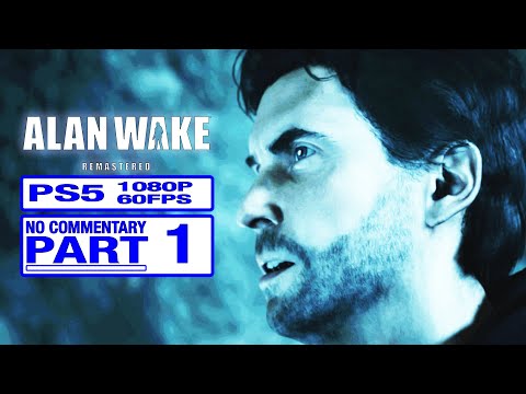 ALAN WAKE Remastered FULL Game Walkthrough Gameplay Part 1 - No Commentary [THE NIGHTMARE]