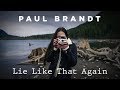 Paul Brandt - Lie Like That Again - Official Lyric Video
