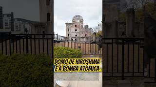 Domo da Bomba Atômica de Hiroshima: Memória que Não Pode Ser Esquecida #professor #historia #guerras