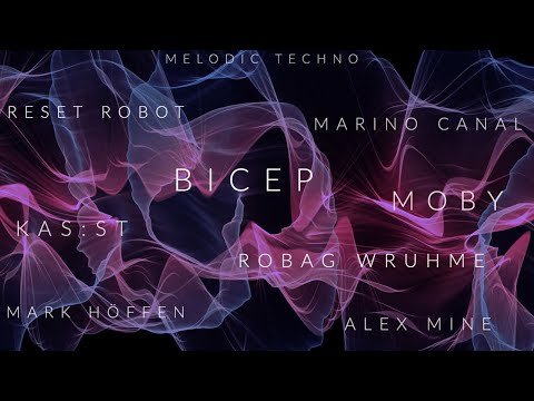 Melodic Techno Vol.13 - Moby - KAS:ST - Marino Canal - BICEP - Robag Wruhme - Reset Robot