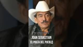 Poema de Joan Sebastian: El Poeta del Pueblo y su legado #poetadelpueblo #musica