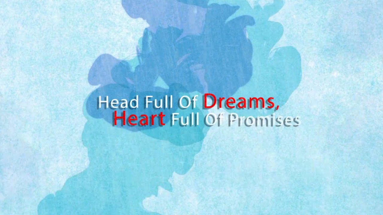 Head Full Of Dreams, Heart Full Of Promises (2015)