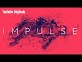 Impulse YouTube Originals