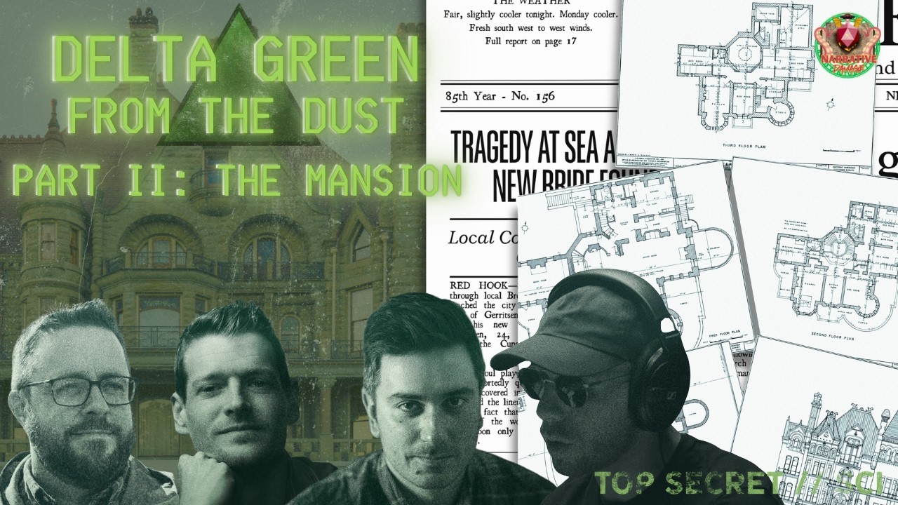 From The Dust - Part 2: The Mansion | Delta Green Actual Play
