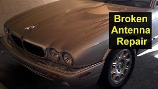 Broken power antenna repair, how to replace the antenna mast - Auto Repair Series