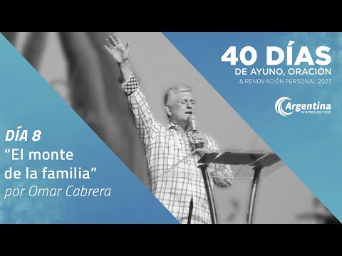 Día 8, 40 Días de Ayuno y Oración 2023 | Omar Cabrera (LSA)