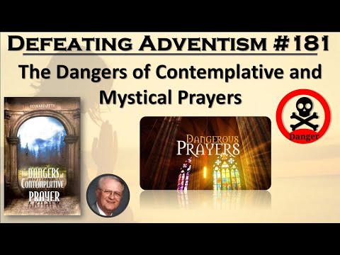 Defeating Adventism # 181– Seventh-day Adventist Book on the Dangers of Contemplative Prayer