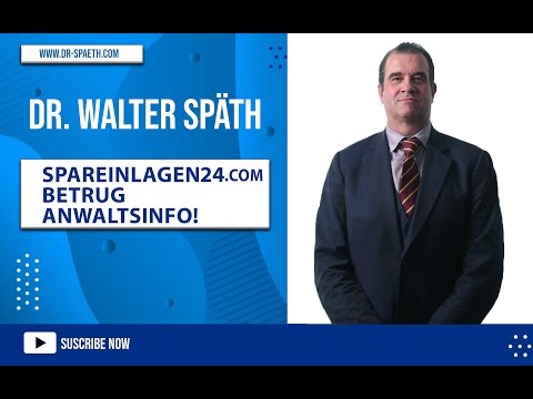 Spareinlagen24.com: Betrug! Eile ist geboten! Dr. Späth & Partner informieren
