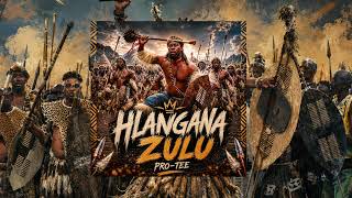 Download lagu Pro-Tee - Hlangana Zulu (Instrumental) mp3