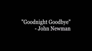 John Newman - Goodnight Goobye
