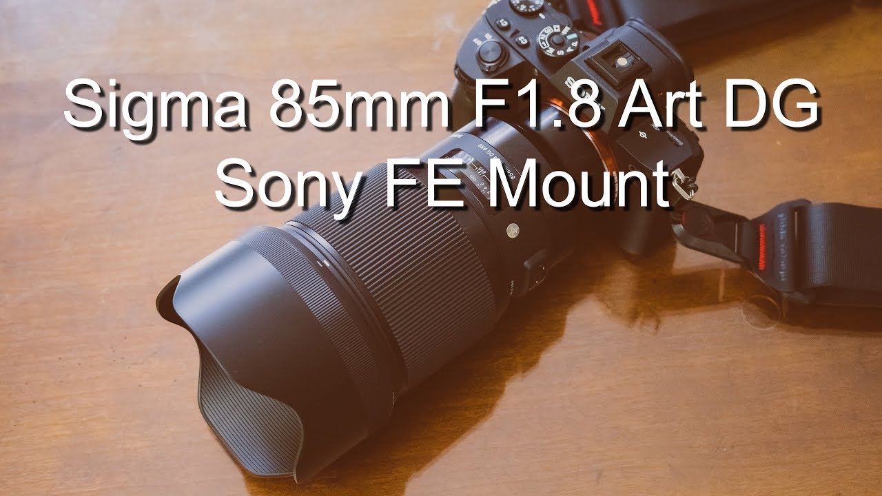 Sigma 85mm F1.4 Art DG HSM Lens For Sony FE Unboxing & Sample Shots [4K]
