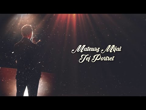 Mateusz Mijal - Jej portret (Lyric Video)