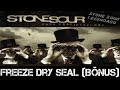 Stone Sour - Freeze Dry Seal (Bônus) (Tradução)