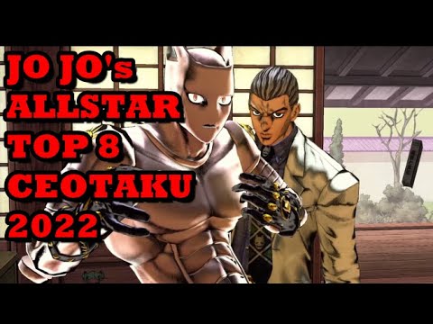 JoJo's Bizarre Adventure All-Star Battle R - TOP 8:  CEOTAKU 2022