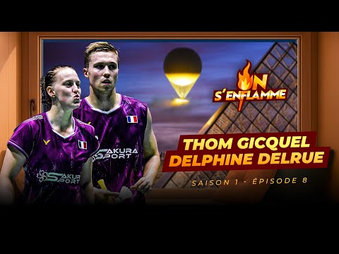 ON S'ENFLAMME - Thom Gicquel et Delphine Delrue (S1 E8)