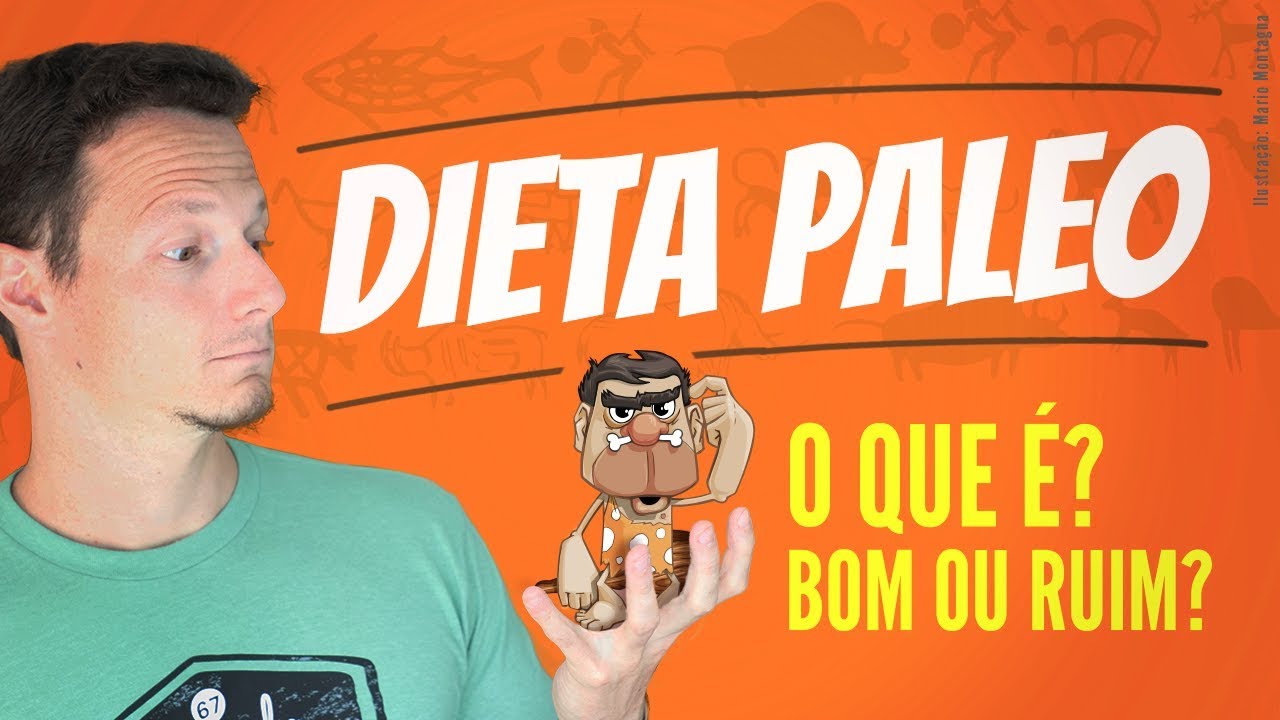 Dieta PALEO - O Que é? Boa ou Ruim?