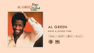 Al Green Have A Good Time (Official Audio)