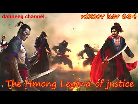Ntxoov kav The Hmong Legend Part 684 - Tub Hooj cuab - tus neeg phem -  Sword fighter for justice