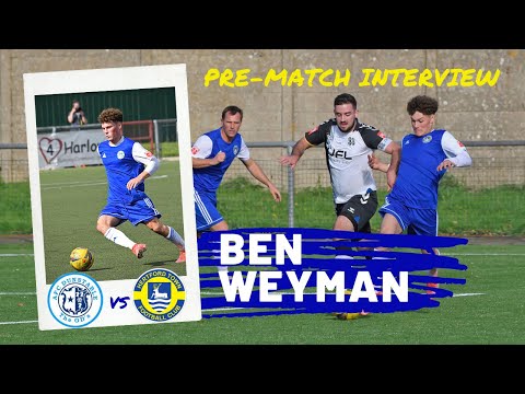 PRE MATCH INTERVIEW vs AFC Dunstable | BEN WEYMAN