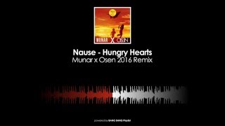 Nause - Hungry Hearts (Munar x Osen 2016 Remix)